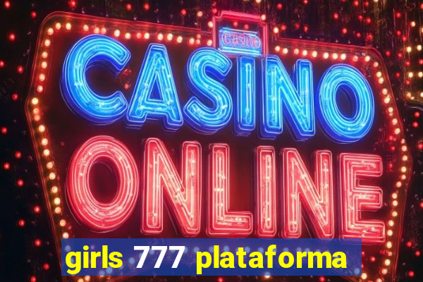 girls 777 plataforma